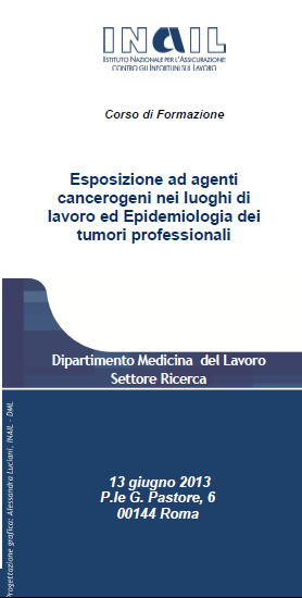 Esposizione ad agenti cancerogeni nei luoghi di lavoro ed Epidemiologia dei tumori professionali 