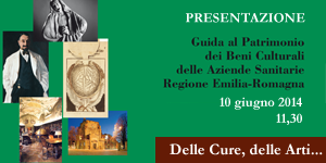 Una guida e un sito web per scoprire il patrimonio storico e artistico delle Aziende Sanitarie dell’Emilia Romagna