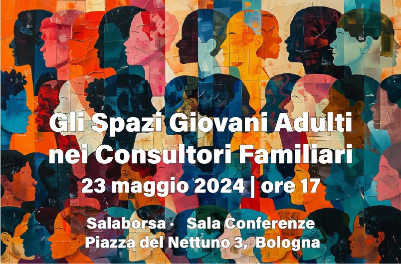 Gli Spazi Giovani Adulti nei Consultori Familiari