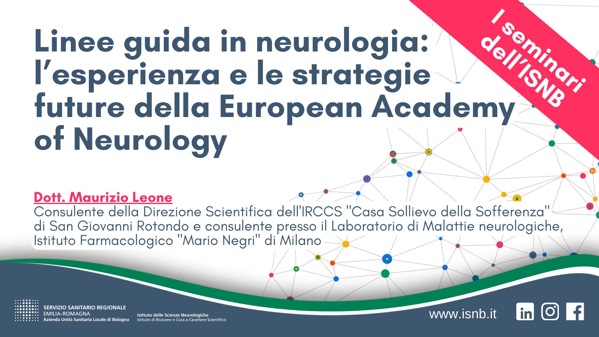 I SEMINARI DELL'ISNB - Linee guida in neurologia: l’esperienza e le strategie future della European Academy of Neurology