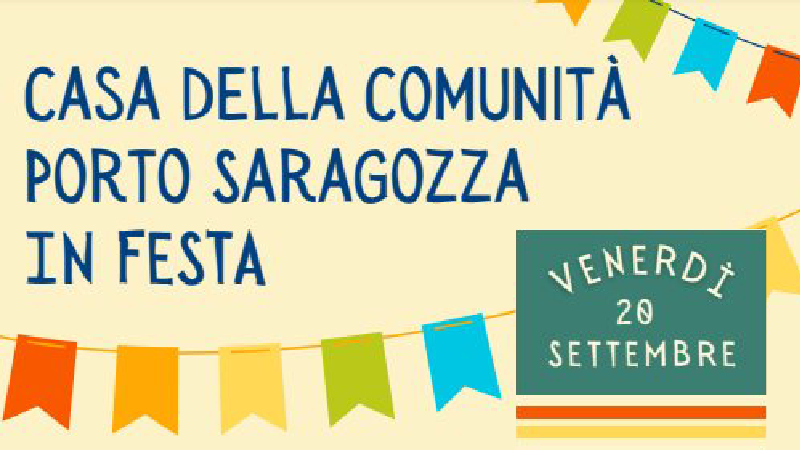 Casa della Comunità Porto Saragozza in Festa